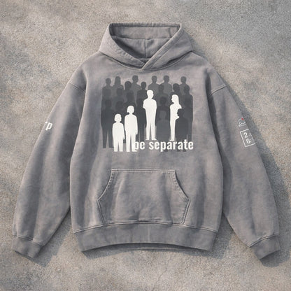 Be Separate - Gray Design - Heavyweight Sunfade Oversized Hoodie