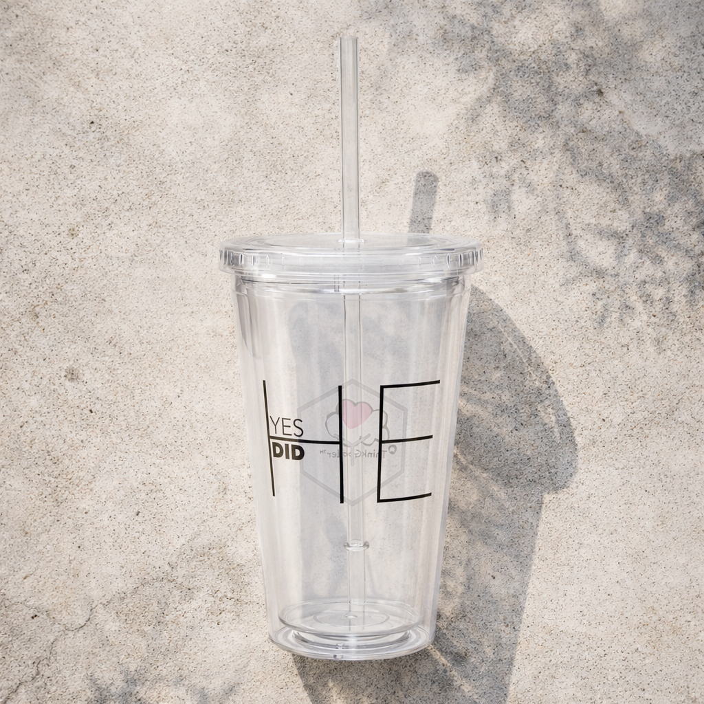 Yes He Did - Clear plastic tumbler