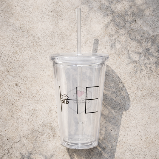 Yes He Did - Clear plastic tumbler