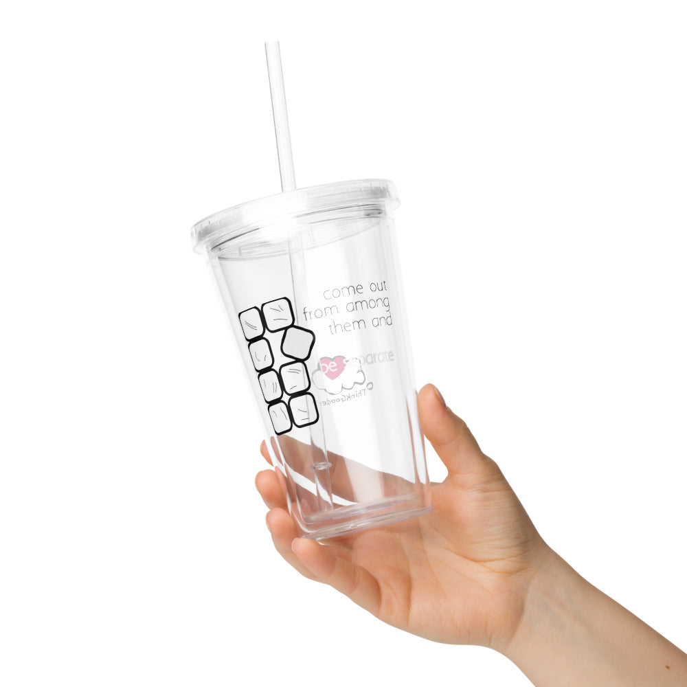 Be Separate - Clear plastic tumbler